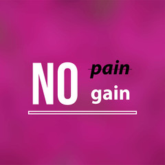 no pain no gain. successful quote with modern background vector