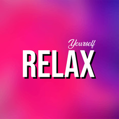 relax yourself. Life quote with modern background vector