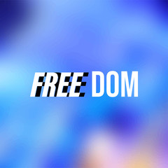 freedom. Life quote with modern background vector