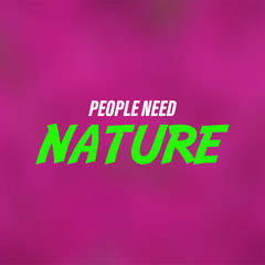 people need nature. Life quote with modern background vector