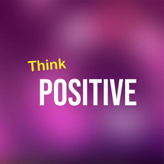 Fototapeta premium thinks positive. Life quote with modern background vector