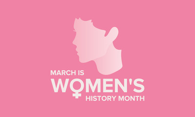 Women's History Month. The annual month that highlights the contributions of women to events in history. Celebrated during March in the United States, the United Kingdom, and Australia. Vector poster