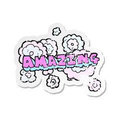 retro distressed sticker of a cartoon amazing word