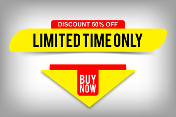 Limited time only tag, discount 50% off, yellow sale banner, buy now button. Vector web elements