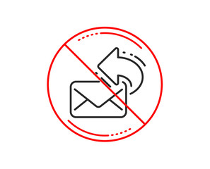 No or stop sign. Share mail line icon. New newsletter sign. Phone E-mail symbol. Caution prohibited ban stop symbol. No  icon design.  Vector