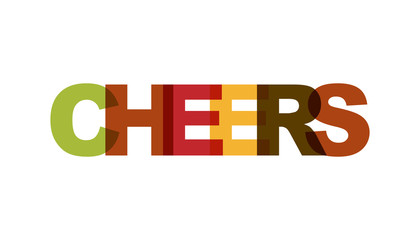 CHEERS, phrase overlap color no transparency. Concept of simple text for typography poster, sticker design, apparel print, greeting card or postcard. Graphic slogan isolated on white background.