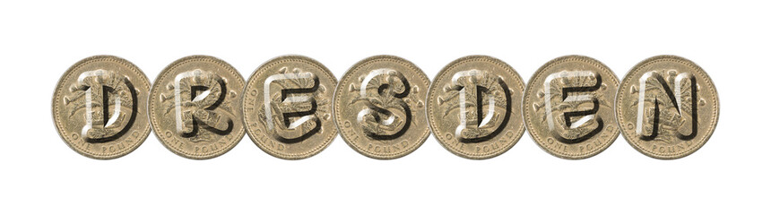 DRESDEN  word with British coins on white background