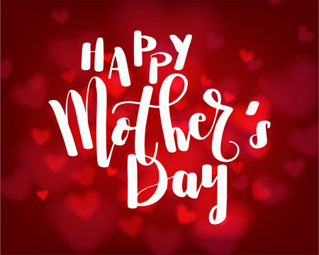 happy mother's day hand calligraphy lettering on red heart bokeh background. Concept design for banner, greeting card or poster for Mother's day in vector illustration 