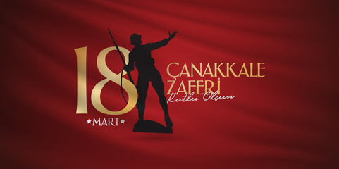 Turkish national holiday of March 18, 1915 the day the Ottomans Canakkale Victory Monument. Billboard, Poster, Social Media, Greeting Card template. (Turkish: 18 Mart Canakkale Zaferi Kutlu Olsun)