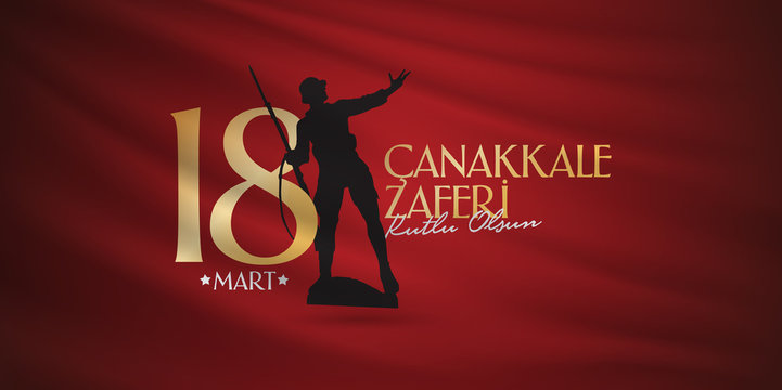 Turkish national holiday of March 18, 1915 the day the Ottomans Canakkale Victory Monument. Billboard, Poster, Social Media, Greeting Card template. (Turkish: 18 Mart Canakkale Zaferi Kutlu Olsun)