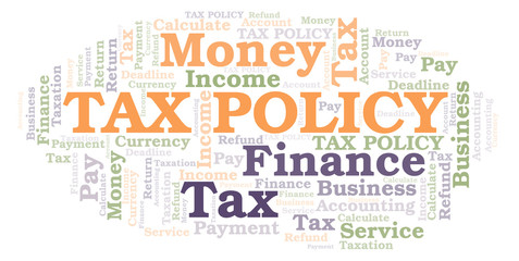 Fototapeta premium Tax Policy word cloud.