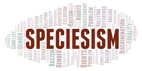 Speciesism - type of discrimination - word cloud.