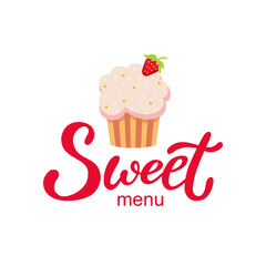 Hand drawn Sweet menu logo, typography lettering poster with cupcake on background, isolated. Text and drawing for business card, banner template. Modern style vector illustration.