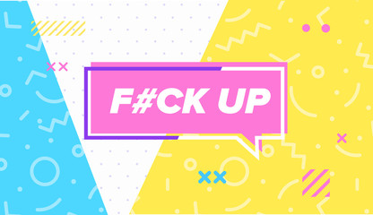 F..ck up vector banner design template with geometric shapes.