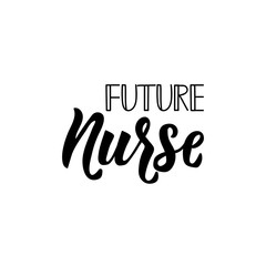 Future nurse. Vector illustration. Lettering. Ink illustration.