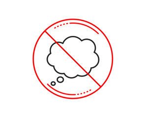 No or stop sign. Comic Speech bubble line icon. Chat sign. Communication or Comment symbol. Caution prohibited ban stop symbol. No  icon design.  Vector