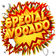 Special Avocado - Vector illustrated comic book style phrase on abstract background.