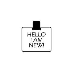 Text sign showing Hello I Am New