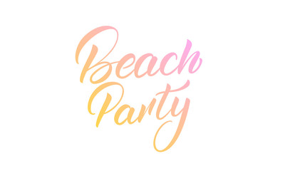 Beach Party. Summer lettering calligraphy overlay design. Modern colorful Beach label.