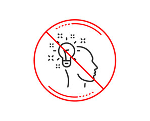 No or stop sign. Idea line icon. Human head with light bulb sign. Inspiration symbol. Caution prohibited ban stop symbol. No  icon design.  Vector