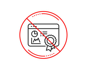 No or stop sign. Seo statistics line icon. Search engine certificate sign. Analytics chart symbol. Caution prohibited ban stop symbol. No  icon design.  Vector
