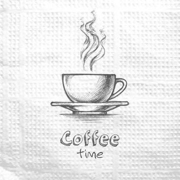 Sketch hand drawn image of cup with coffee. Coffee time. Message on a paper napkin. Lifestyle motivation concept.