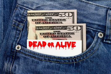 Dead or alive