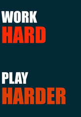 Colored ,,Work Hard Play Harder,, on blue background