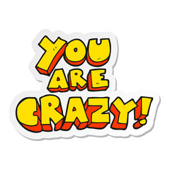 sticker of a you are crazy cartoon symbol