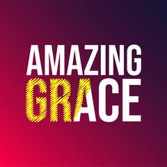 amazing grace. Life quote with modern background vector