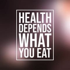 Health depends what you eat. Motivation quote with modern background vector