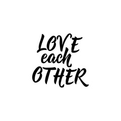 Love Each Other. Lettering. typography poster. Vector illustration. Ink illustration.