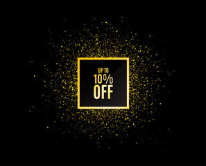 Gold glitter banner. Up to 10% off Sale. Discount offer price sign. Special offer symbol. Save 10 percentages. Christmas sales background. Abstract shopping banner tag. Template for design. Vector