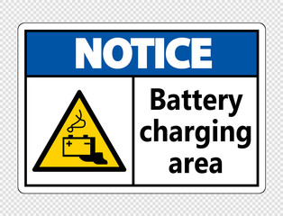 Notice battery charging area Sign on transparent background