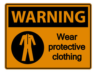 Warning Wear protective clothing sign on white background