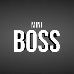 mini boss. Life quote with modern background vector