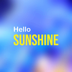 hello sunshine. Life quote with modern background vector