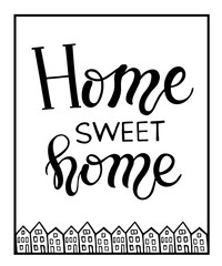 home sweet home. Hand drawn lettering