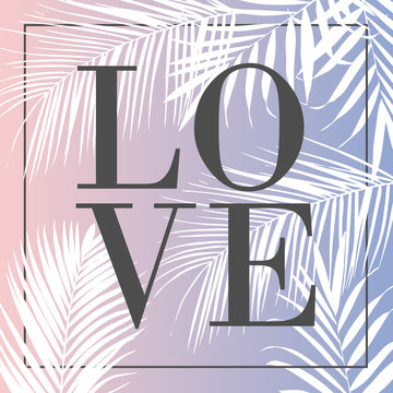 Vector text Love with palm leaves illustration