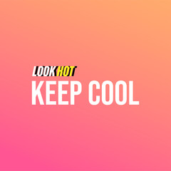 look hot keep cool. Life quote with modern background vector