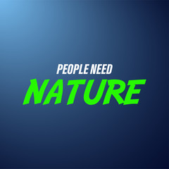 people need nature. Life quote with modern background vector