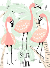 Vector tropical illustration of funny flamingos on the palm background. Hand-drawn summer poster for kids, holidays, birthday, clothes, decor, textile, fabric, card. Sun and Fun