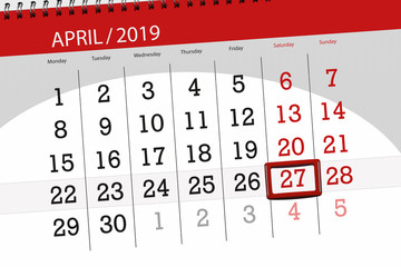 Calendar planner for the month april 2019, deadline day, 27 saturday
