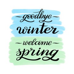 Goodbye winter, welcome spring. Black cursive on light blue and green background.