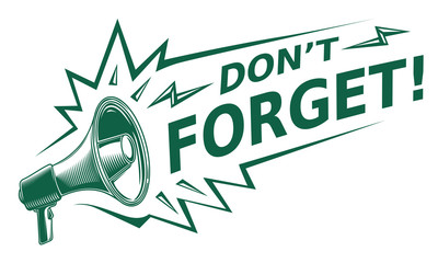 Don’t forget - advertising sign with megaphone