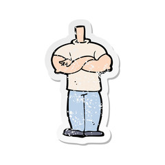 retro distressed sticker of a cartoon body with folded arms