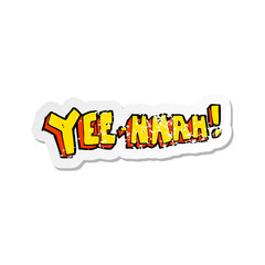 retro distressed sticker of a yee hah cartoon