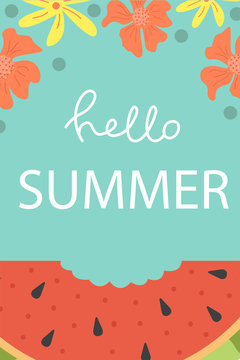 Cute poster of summertime. Vector design concept for summer. Watermelon slice. Hello summer.