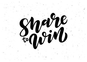 Hand drawn lettering phrase Share to Win