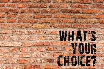 Handwriting text writing What S Your Choicequestion. Conceptual photo Option Decision Preferred...